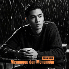 Menunggu dan Menunggu
