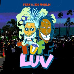 Tuff Luv (feat. Big World!)