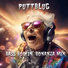 BASS BOOFIN' BONANZA Mix