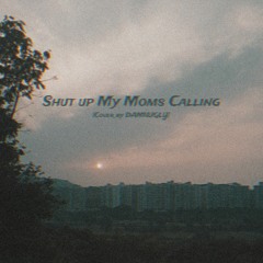 Shut up my moms calling - Cover by DAMNUGLY