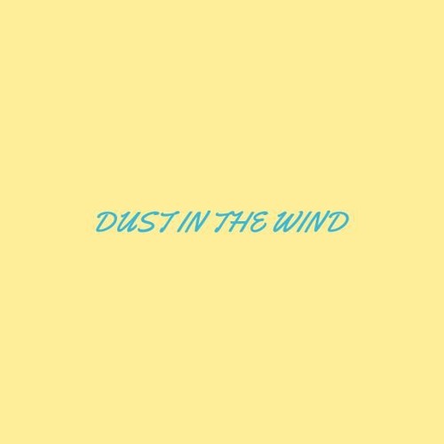 dust in the wind slowed + reverb