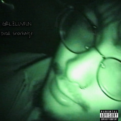 GIRLZLUVFUN (Prod.Snorkatje)