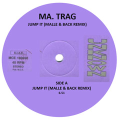 Ma. Trag - Jump It (Malle & Back Bootleg)