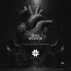 Sema Operator - El Lado Oscuro Del Querer  | 𝐅𝐑𝐄𝐄 𝐃𝐋