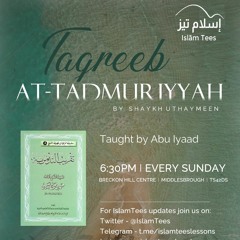Taqreeb at-Tadmuriyyah - Lesson 7