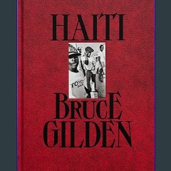 ((Ebook)) 🌟 Bruce Gilden: Haiti <(DOWNLOAD E.B.O.O.K.^)