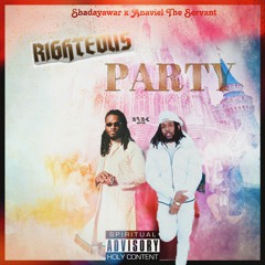 Righteous Party feat AnaviEL The Servant