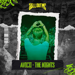 AVICII - THE NIGHTS [SELL OUT MC MASHUP]