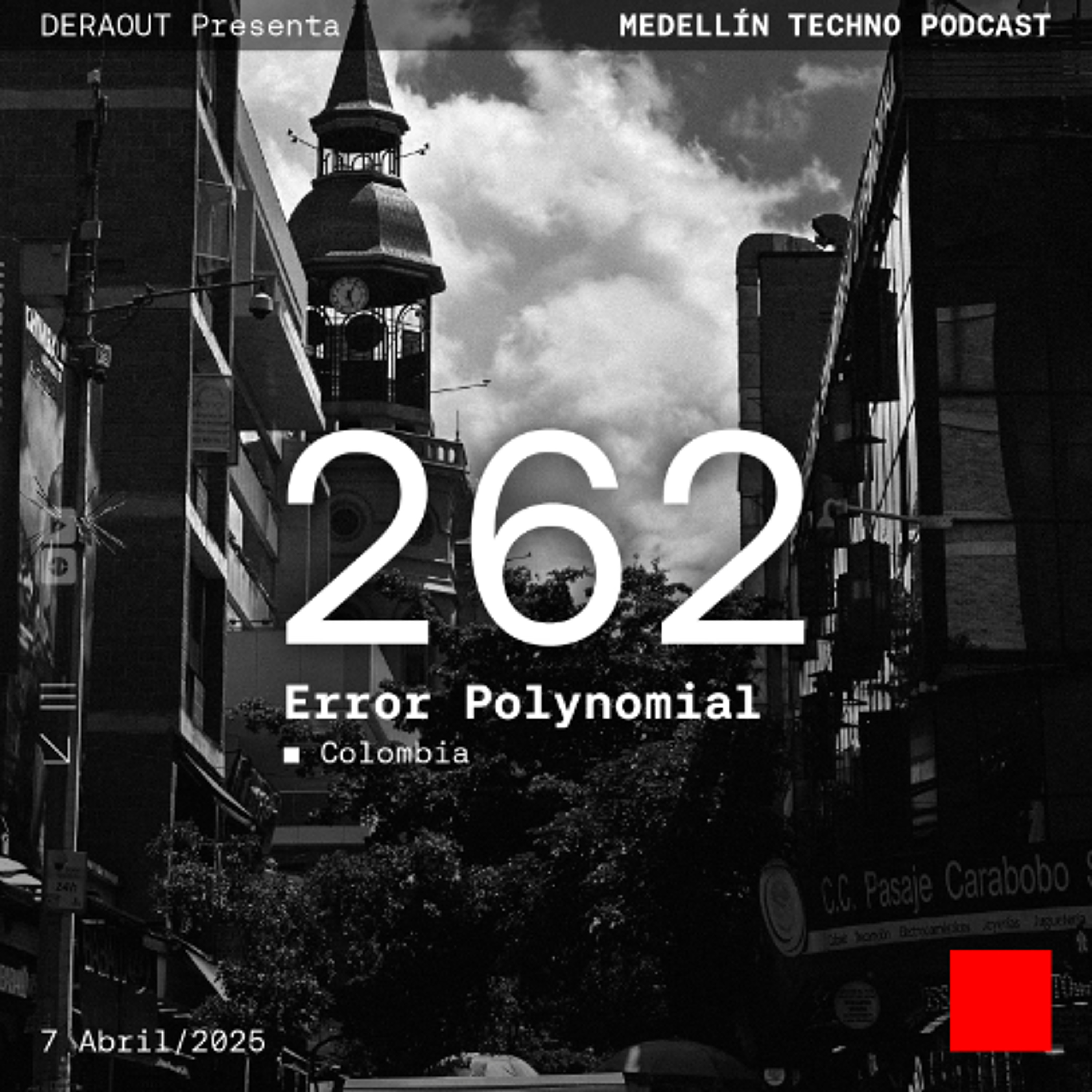 MTP 262 - Medellin Techno Podcast Episodio 262 - Error Polynomial