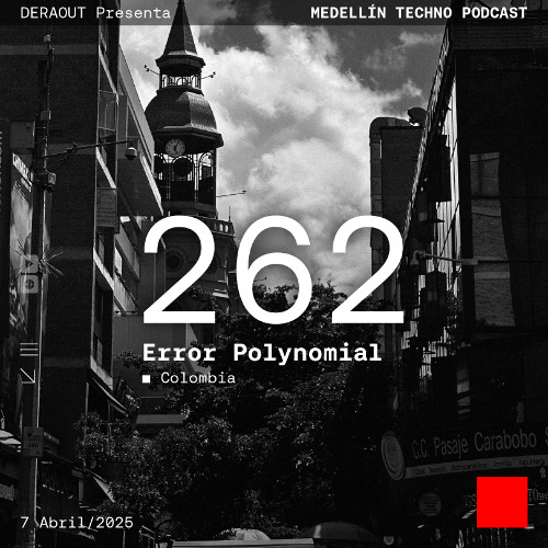 MTP 262 - Medellin Techno Podcast Episodio 262 - Error Polynomial