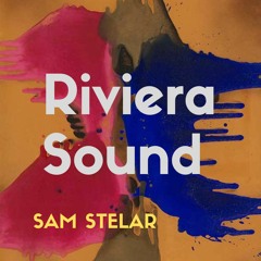 Sam Stelar @ Riviera Sound (30/07/22)