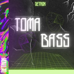 Detrox - Toma Bass