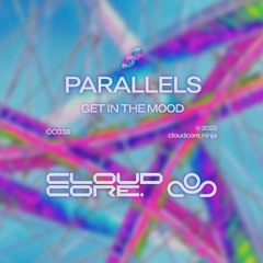 Parallels - Get In The Mood