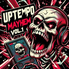 Uptempo Mayhem Vol. 1