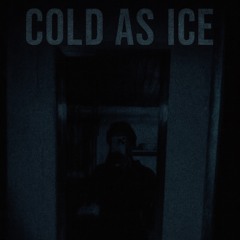 Cold as Ice