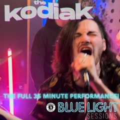 The Kodiak - Blue Light Sessions (35 minute live show)