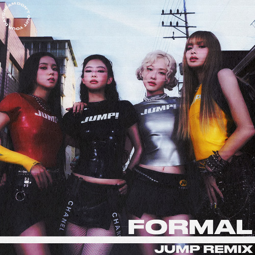 BLACKPINK - JUMP (FORMAL REMIX)