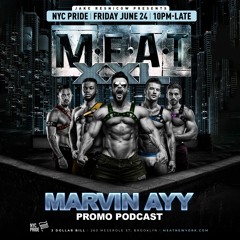 NEW YORK PRIDE 2022 - MEAT XXL PROMO PODCAST by MARVIN AYY