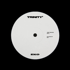eko* presents the trinity* mixtape