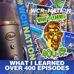 What I've learned over 400 Episodes | WCR Nation Ep. 400 | A Window Cleaning Podcast
