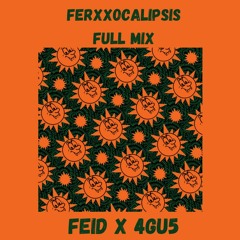 FERXXOCALIPSIS FULL MIX (FEID x 4GU5)