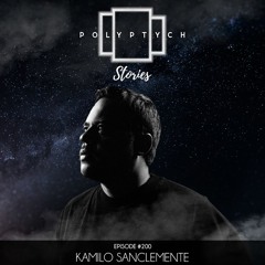 Polyptych Stories | Episode #200 - Kamilo Sanclemente