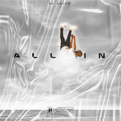 El Chico - ALL IN (prod.dnzl444)