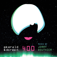 Emerald & Doreen 400 (Jerry Bouthier Mix)