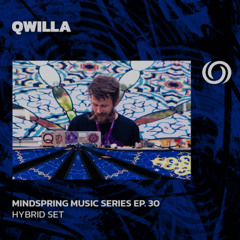 QWILLA | Mindspring Muisc Series Ep. 30 | 15/05/2025