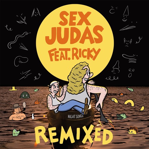 Sex Judas feat. Ricky - Night Songs Remixed - Preview