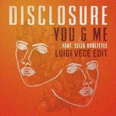 Disclosure - You & me (Luigi Vece Edit) [FREE DOWNLOAD] [Tech House Free Download]