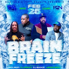 Brain Freeze Live Recording ft DREDY BOOGS RON CHILLZ