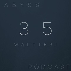 Abyss Podcast 35 - Waltteri