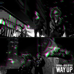 Way Up - Tarna & Byg Byrd