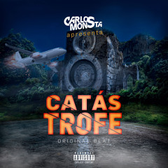 CATÁSTROFE - CARLOS MONSTA