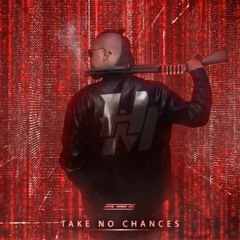 Take No Chances