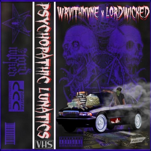 WRVITHMVNE X LORDWICKED - PSYCHOPATHIC LUNATICS (Prod. WRVITHMVNE)