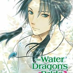 Get PDF 🗸 The Water Dragon’s Bride, Vol. 9 by  Rei Toma PDF EBOOK EPUB KINDLE