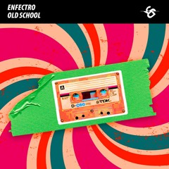Enfectro - Old School (Oiginal Mix)