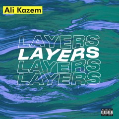 Layers - Ali Kazem (Shadow Urameshi)