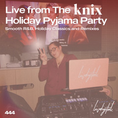 Live from the Knix Holiday Pyjama Party, Mixed by @Liv.Digital