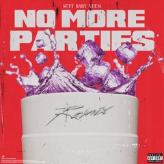 No More Parties (Remix)