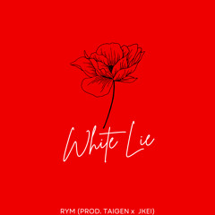White Lie (Prod. Taigen x Jkei)