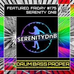 FEATURED FRIDAY #175 ***SERENITY_DNB***