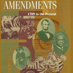 Book The Constitutional Amendments: 1789 To the Present