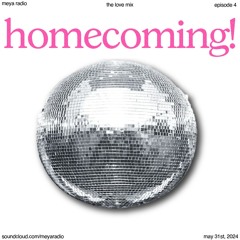 The Love Mix 004: homecoming!