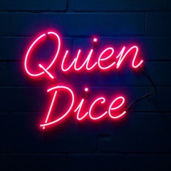 Quien Dice