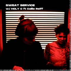 Sweat Service b2b Callie Reiff 24/08/25 Voices Radio