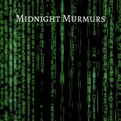 Midnight Murmurs