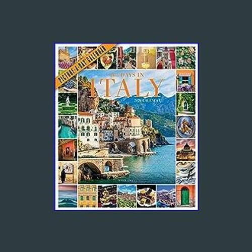 Stream ??pdf^^ 🌟 365 Days in Italy PictureADay Wall Calendar 2024